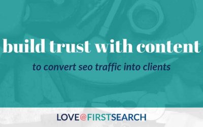 How to build trust with content marketing &  convert clients from SEO