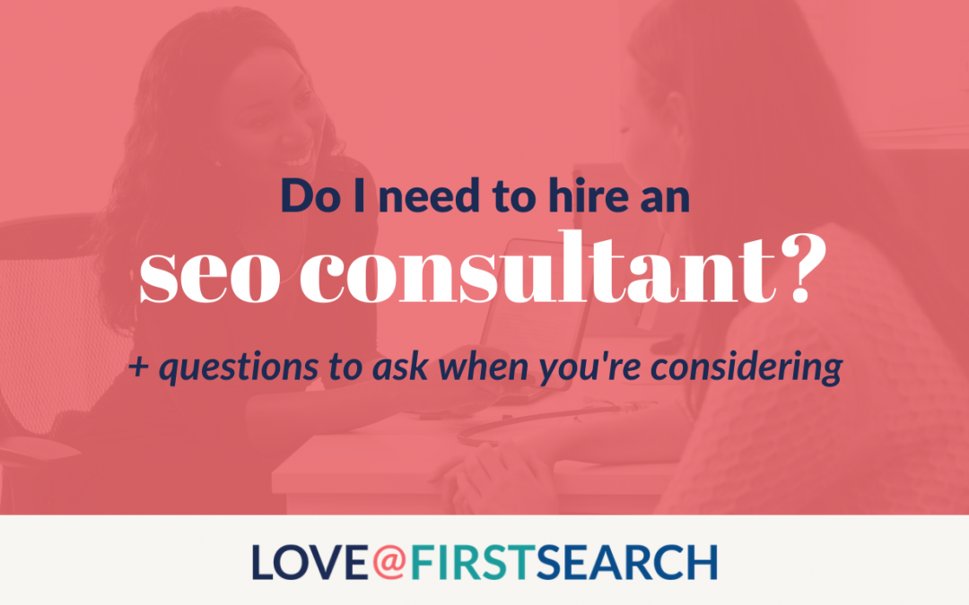 do i need to hire an seo consultant?